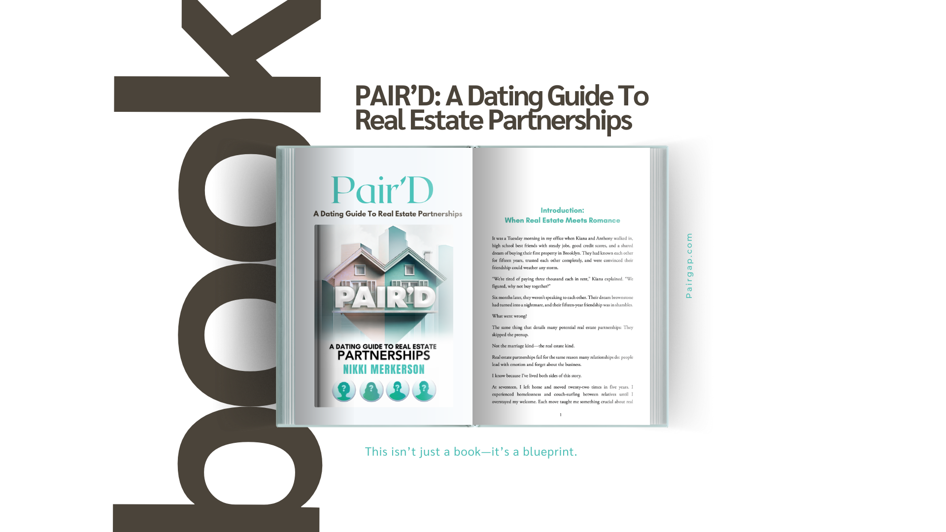 Open book displaying Pair’d: A Dating Guide to Real Estate Partnerships with bold “book” text behind it