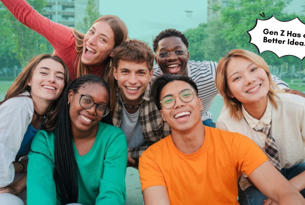 Six smiling young adults outdoors with a graphic reading Gen Z Has a Better Idea
